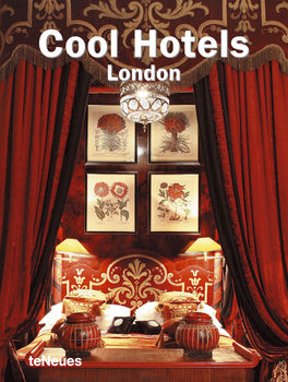 книга Cool Hotels London, автор: Martin N. Kunz